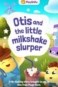 Otis and the Little Milkshake Slurper